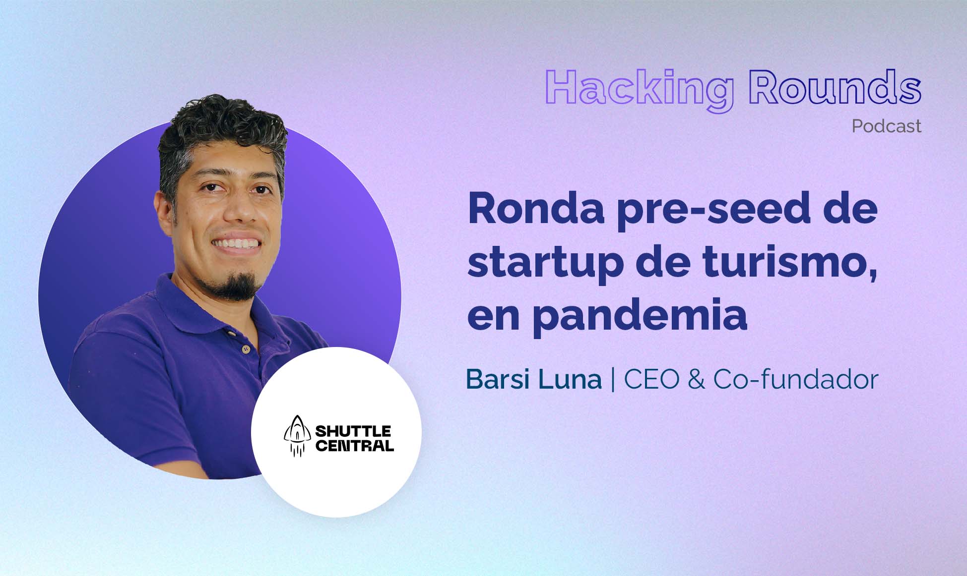 #10 Shuttle Central’s pre-seed round: How to raise investment in the tourism industry during COVID?