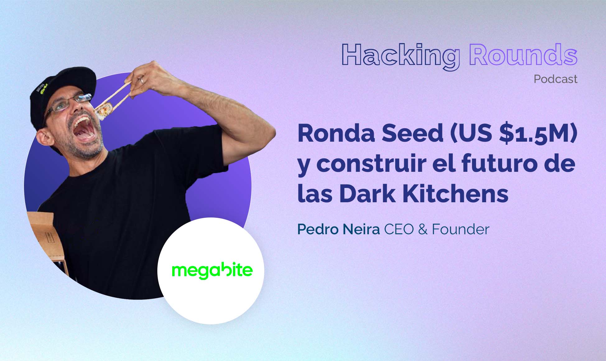 #17 Seed Round ($1.5M USD) and Building the Future of Dark Kitchens