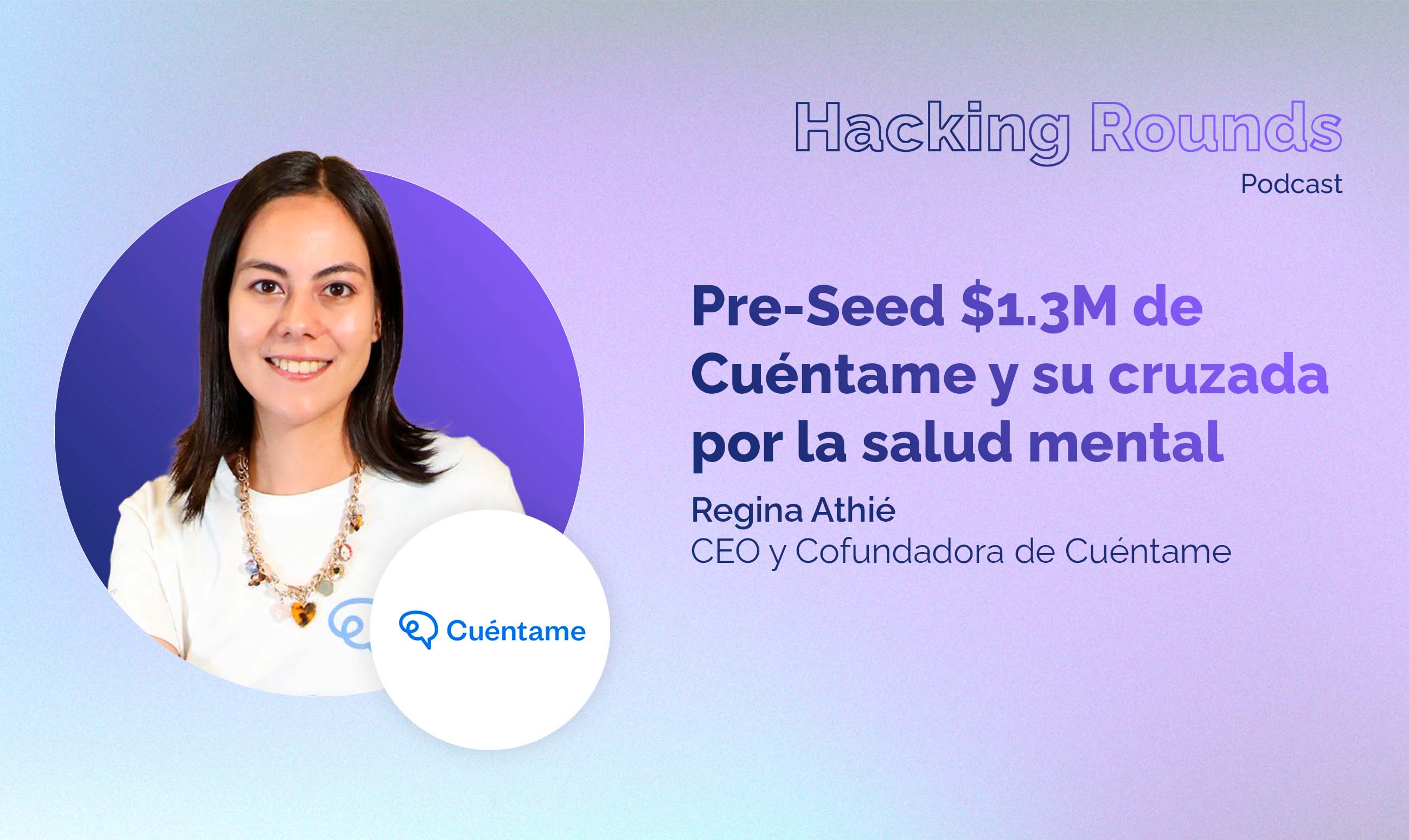 #27 Pre-Seed $1.3M for Cuéntame and its crusade for mental health